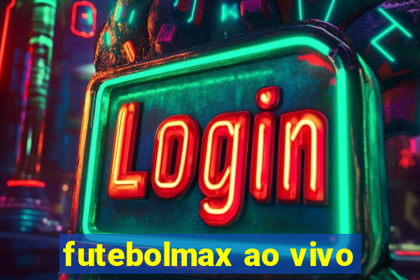 futebolmax ao vivo